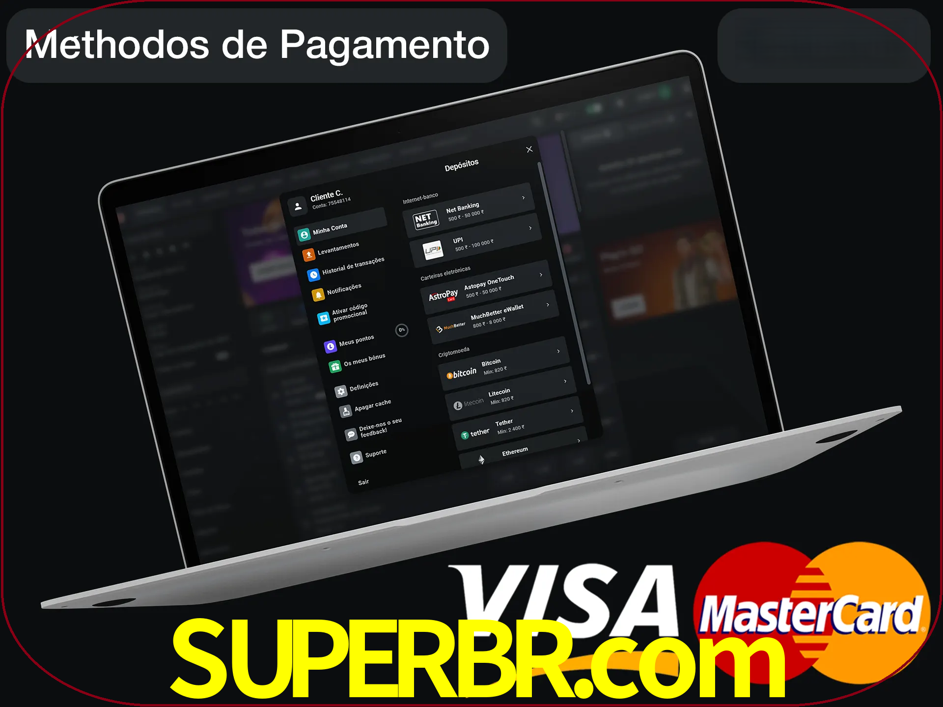 Use seu método de depósito preferido.